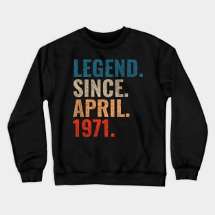 Legend since April 1971 Retro 1971 Crewneck Sweatshirt